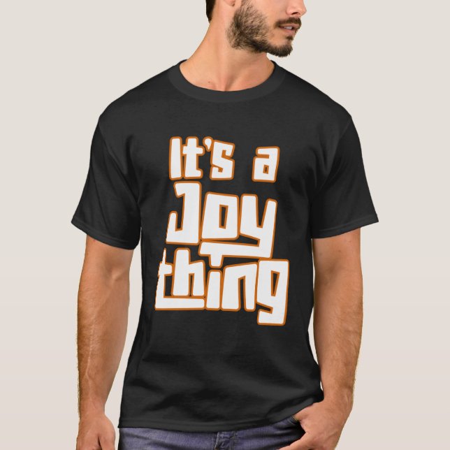 T-shirt C'est un truc de joie (Devant)