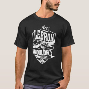 T-shirt C'est un truc de LEBRON