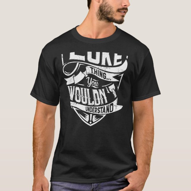 T-shirt C'est un truc de LUKE, tu ne comprendrais pas (Devant)