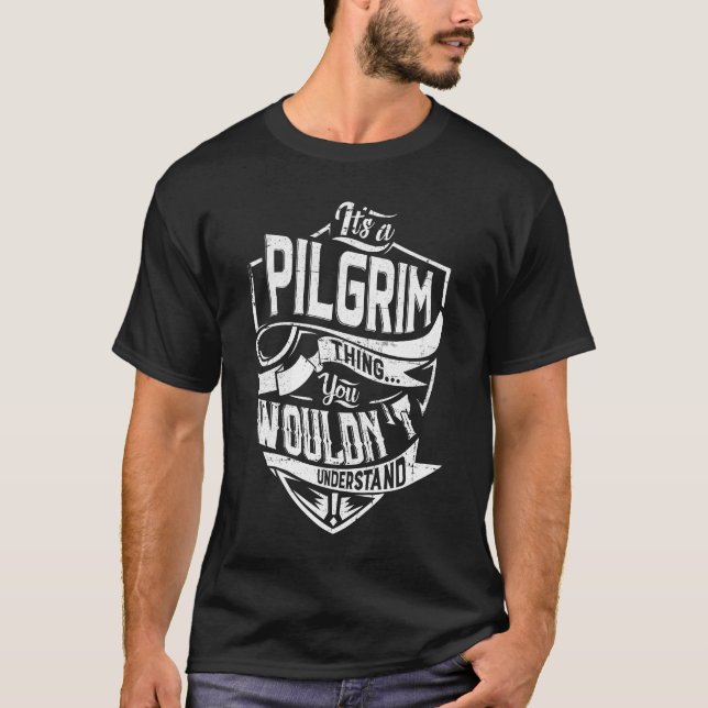 T-shirt C'est un truc de PILGRIM, vous ne comprendriez pas (Devant)