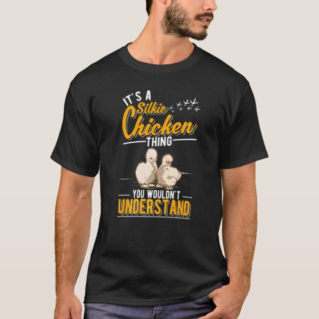 T-shirt C'est un truc de poulet en Silkie (Devant)