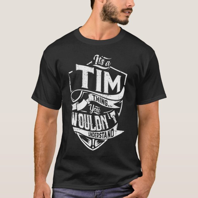 T-shirt C'est un truc de TIM, tu ne comprendrais pas (Devant)
