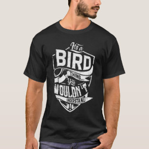 T-shirt C'est un truc d'OISEAU, tu ne comprendrais pas