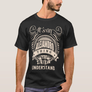 T-shirt C'est une affaire ALEJANDRO que vous ne comprendri
