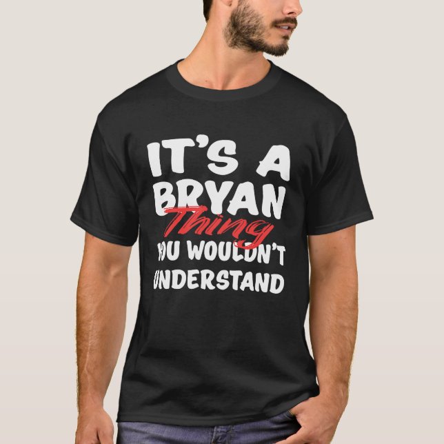 T-shirt C'est une affaire Bryan que vous ne comprendriez p (Devant)