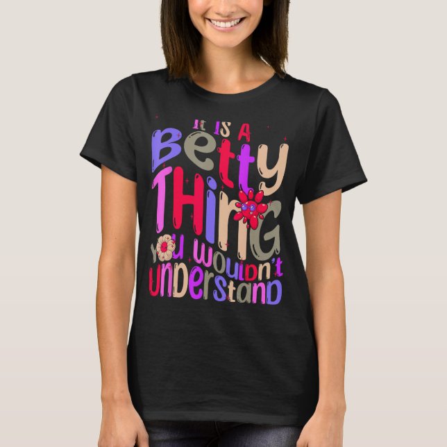 T-shirt C'est une affaire de Betty que vous ne comprendrie (Devant)