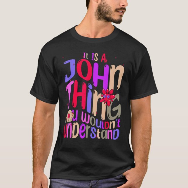 T-shirt C'est une affaire de John, vous ne comprendriez pa (Devant)