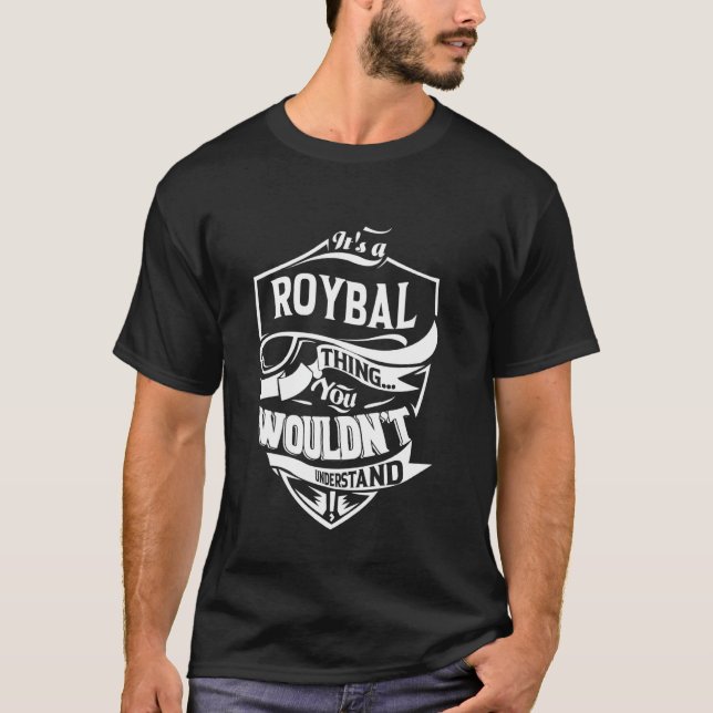 T-shirt C'est une affaire ROYBAL que vous ne comprendriez  (Devant)
