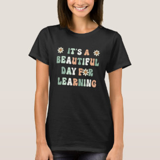T-shirt C'est une belle journée pour apprendre aux enseign