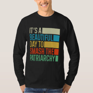 T-shirt C'est une belle journée pour écraser le féminisme