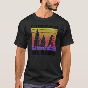 T-shirt C'Est Une Belle Journée Pour La Course De Sentier