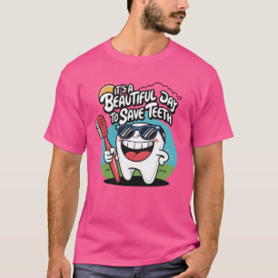 T-shirt C'est une belle journée pour sauver des dents