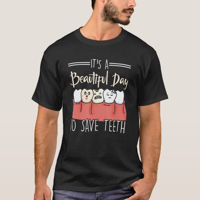 T-shirt C'est une belle journée pour sauver les dents Jeu  (Devant)