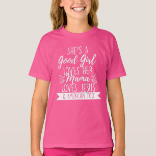 T-shirt C'est une bonne fille qu'elle aime sa maman et Jés