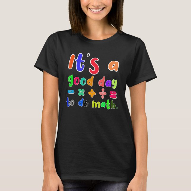 T-shirt c'est une bonne journée de faire des maths pour pr (Devant)