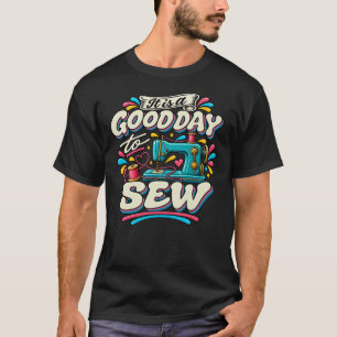 T-shirt C'est une bonne journée pour coudre