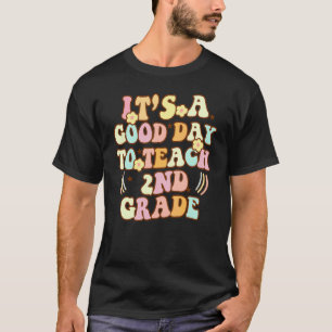 T-shirt C'est Une Bonne Journée Pour Enseigner En 2e Année