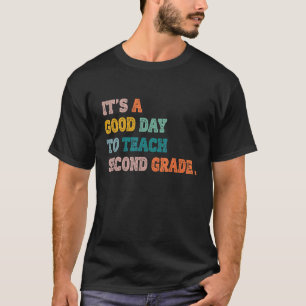 T-shirt C'est une bonne journée pour enseigner la 2e année