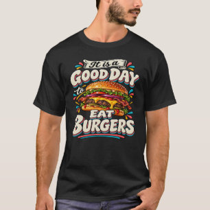 T-shirt C'est une bonne journée pour manger des burgers