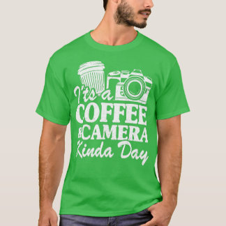 T-shirt C'Est Une Caméra À Café Kinda Day Drôle Photograph