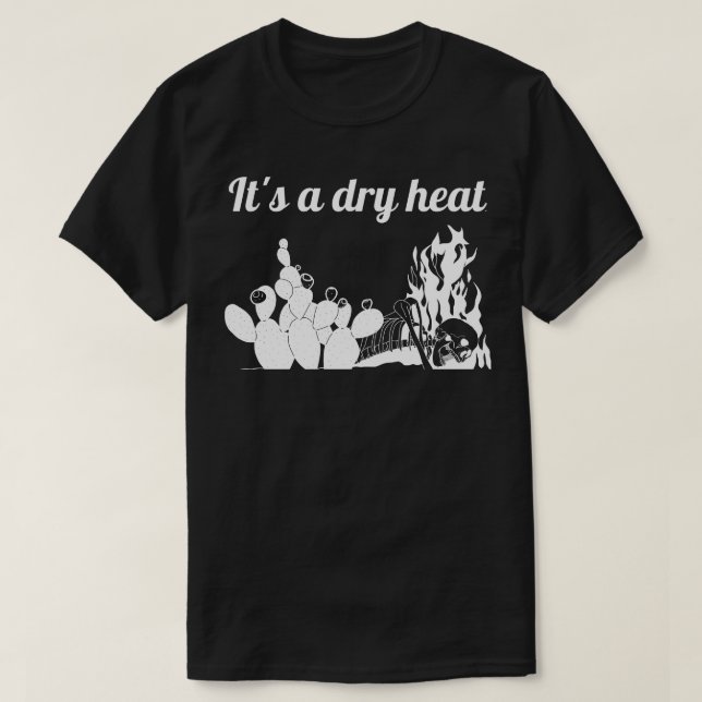 T-shirt C'est une chaleur sèche (Design devant)