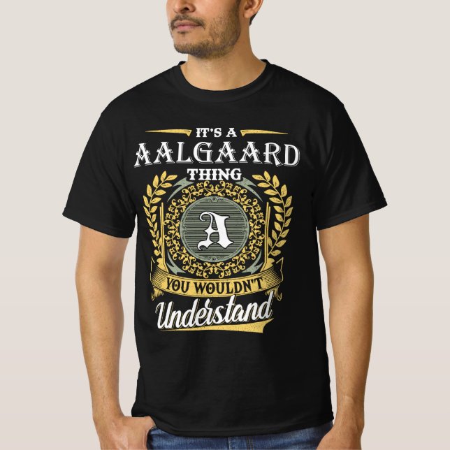 T-shirt C'est une chose Aalgaard que vous ne comprendriez  (Devant)