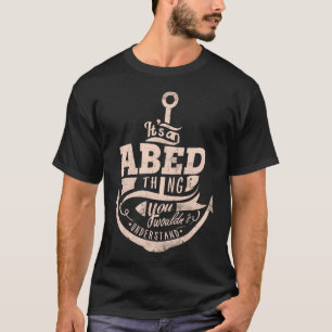 T-shirt C'est une chose ABED, vous ne comprendriez pas