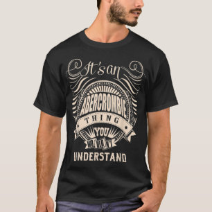 T-shirt C'est une chose ABERCROMBIE que vous ne comprendri