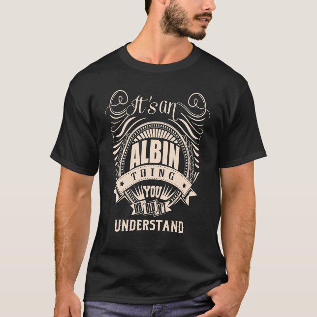 T-shirt C'est une chose ALBIN que vous ne comprendriez pas (Devant)