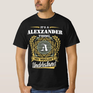 T-shirt C'est une chose ALEXZANDER que vous ne comprendrie