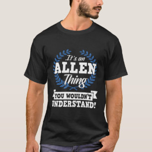 T-shirt C'Est Une Chose Allen Que Vous Ne Comprendriez Pas