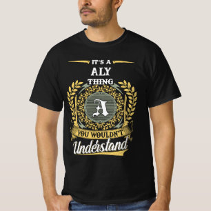 T-shirt C'est une chose ALY que vous ne comprendriez pas