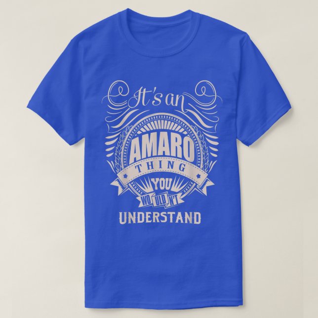 T-shirt C'est une chose AMARO que vous ne comprendriez pas (Design devant)