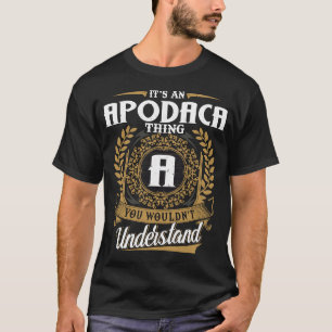T-shirt C'est une chose Apodaca que vous ne comprendriez p