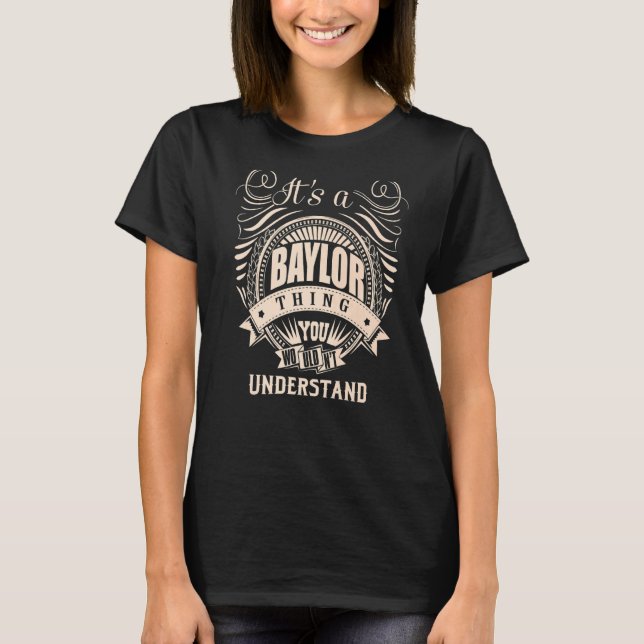 T-shirt C'est une chose BAYLOR que vous ne comprendriez pa (Devant)