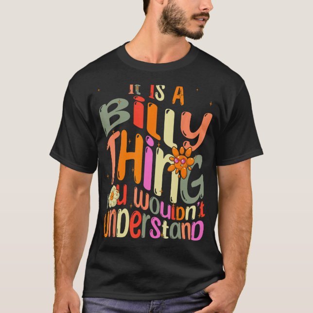 T-shirt C'est une chose Billy que vous ne comprendriez pas (Devant)