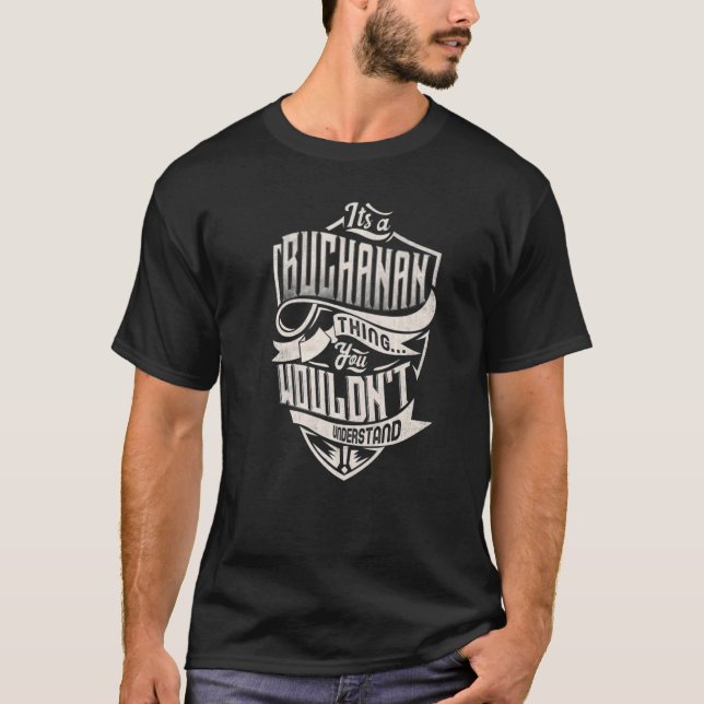 T-shirt C'est une chose Buchanan que vous ne comprendriez  (Devant)
