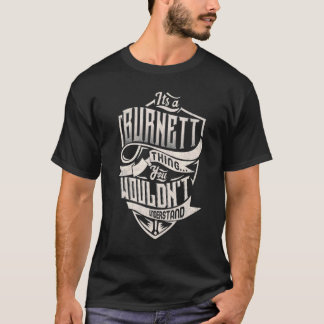 T-shirt C'est une chose Burnett qu'on ne comprend pas