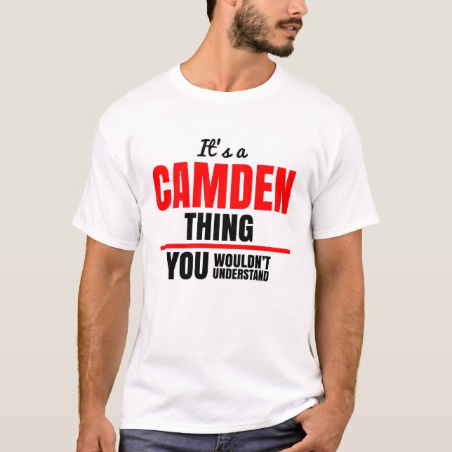 T-shirt C'est une chose Camden que tu ne comprendrais pas (Devant)