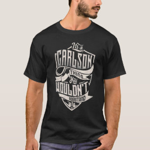T-shirt C'est une chose Carlson que vous ne comprendriez p