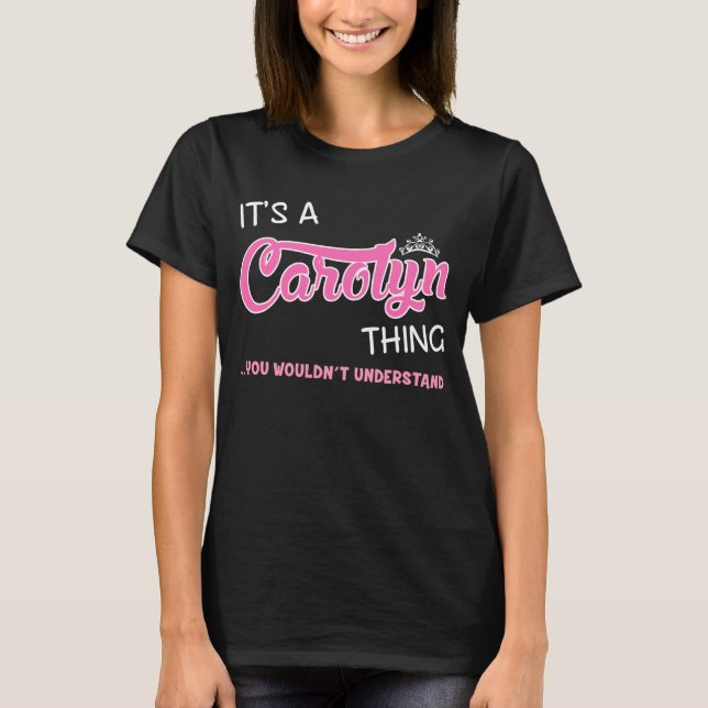 T-shirt C'est une chose Carolyn que vous ne comprendriez p (Devant)