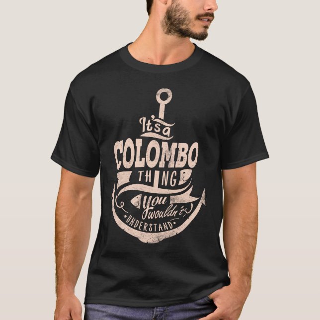 T-shirt C'est une chose COLOMBO, vous ne comprendriez pas (Devant)