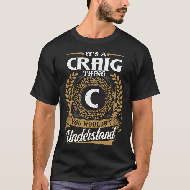 T-shirt C'est une chose craig que vous ne comprendriez pas (Devant)