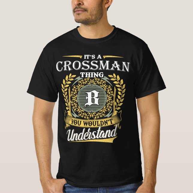 T-shirt C'est une chose Crossman que vous ne comprendriez  (Devant)
