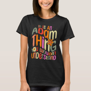 T-shirt C'est une chose d'Adam que vous ne comprendriez pa