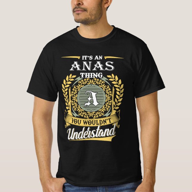 T-shirt C'est une chose d'Anas que vous ne pourriez pas co (Devant)
