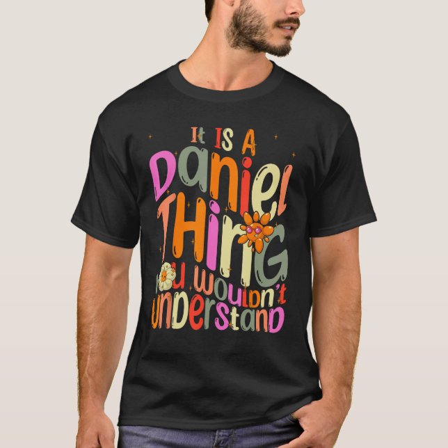 T-shirt C'est une chose Daniel que vous ne comprendriez pa (Devant)