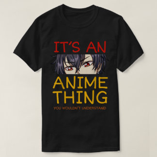 T-shirt C'est une chose d'anime Yeux d'otaku cool Art