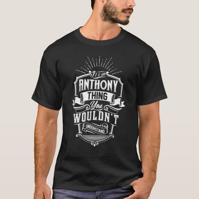 T-shirt C'est une chose d'Anthony que vous ne comprendriez (Devant)