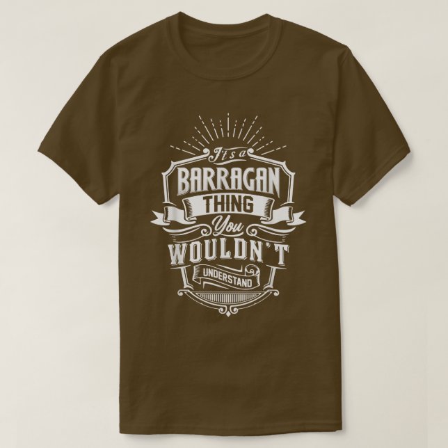 T-shirt C'est une chose de BARRAGAN que vous ne comprendri (Design devant)